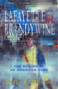 Lafayette at Brandywine: The Making of an American Hero